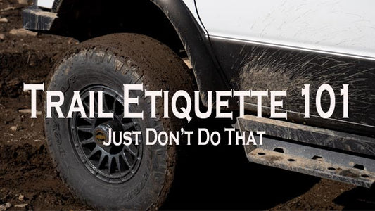 4x4 Overlanding Trail Etiquette